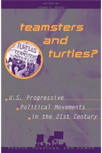 Teamsters and Turtles?