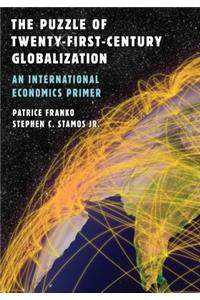 Puzzle of Twenty-First-Century Globalization
