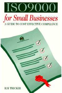 ISO 9000 for Small Businesses