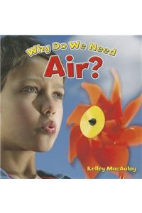 Why Do We Need Air?