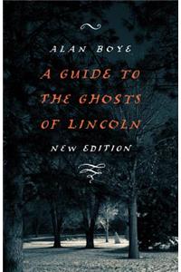 Guide to the Ghosts of Lincoln