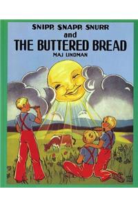 Snipp, Snapp, Snurr and the Buttered Bread