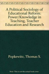 A Political Sociology of Educational Reform