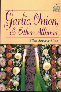 Garlic, Onion, and Other Alliums