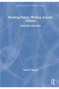 Reading Papyri, Writing Ancient History