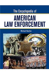 The Encyclopedia of American Law Enforcement