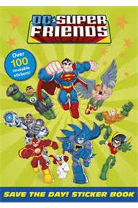 Dc Super Friends: Save The Day! Sticker Book
