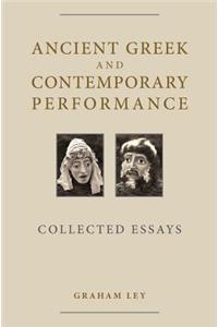 Ancient Greek and Contemporary Performance