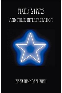 Fixed Stars and Their Interpretation