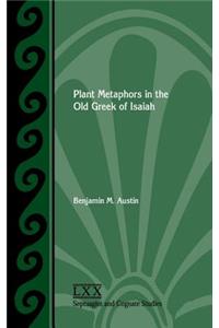Plant Metaphors in the Old Greek of Isaiah