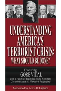 Understanding America's Terrorist Crisis