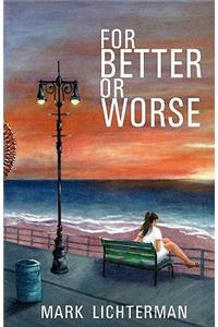 For Better or Worse