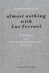 Almost Nothing with Luc Ferrari