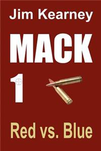 Mack 1 Red vs. Blue