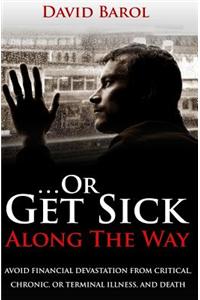 ...or Get Sick Along the Way