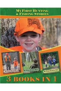My First Hunting & Fishing Stories