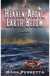 Heaven Above, Earth Below