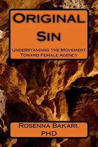 Original Sin: Understanding the Movement Toward Female Agency