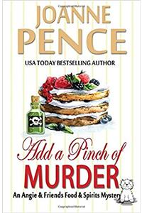Add a Pinch of Murder: An Angie & Friends Food & Spirits Mystery: Volume 2 (The Angie & Friends Food & Spirits Mysteries)