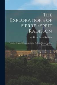 The Explorations of Pierre Esprit Radisson
