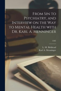 From Sin to Psychiatry, and Interview on the Way to Mental Health With Dr. Karl A. Menninger; 1585