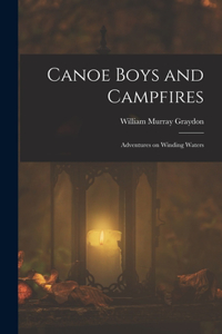 Canoe Boys and Campfires