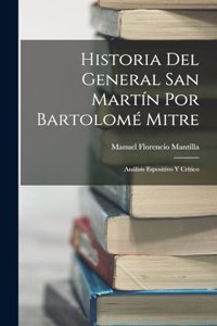 Historia Del General San Martín Por Bartolomé Mitre