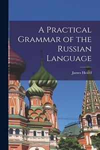 Practical Grammar of the Russian Language