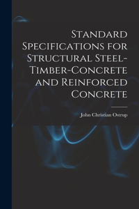 Standard Specifications for Structural Steel-Timber-Concrete and Reinforced Concrete