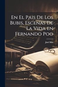 En el Pais de los Bubis, escenas de la vida en Fernando Poo
