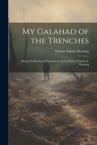 My Galahad of the Trenches
