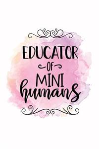 Educator of mini humans