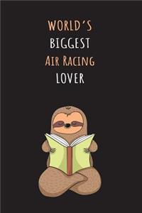 World's Biggest Air Racing Lover