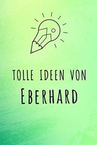 Tolle Ideen von Eberhard