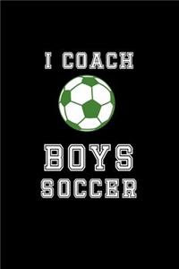 I Coach Boys Soccer