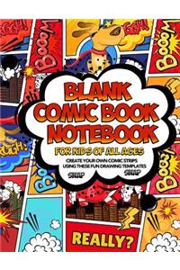 Blank Comic Book Notebook For Kids Of All Ages Create Your Own Comic Strips Using These Fun Drawing Templates SNAP SNAP