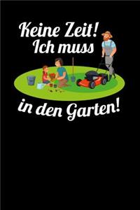 Keine Zeit! Ich muss in den Garten!