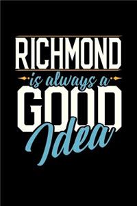 Richmond Is Always a Good Idea