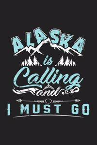 Alaska is Calling and I Must Go