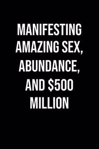 Manifesting Amazing Sex Abundance And 500 Million