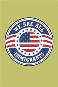We Are All Immigrants