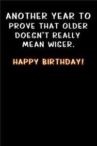 Another year to prove that older doesn't really mean wiser