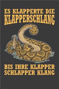 Es klapperte die Klapperschlang bis ihre Klapper schlapper klang