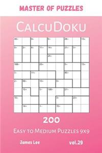 Master of Puzzles - CalcuDoku 200 Easy to Medium Puzzles 9x9 vol.29