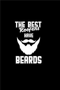 The best Roofers have beards