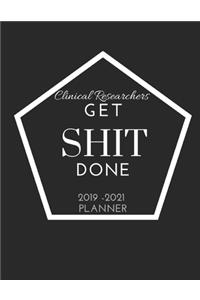 Clinical Researchers Get SHIT Done 2019 - 2021 Planner