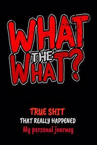 What the What?