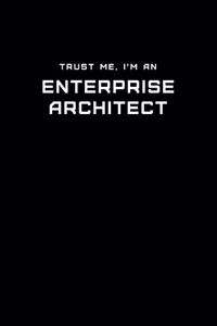 Trust Me, I'm an Enterprise Architect