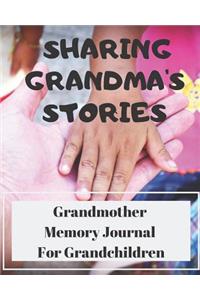 Sharing Grandma's Stories - A Grandmother Memory Journal for Grandchildren