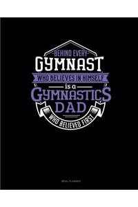 Behind Every Gymnast Who Believes in Himself Is a Gymnastics Dad Who Believed First